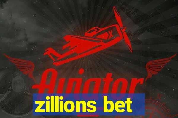 zillions bet